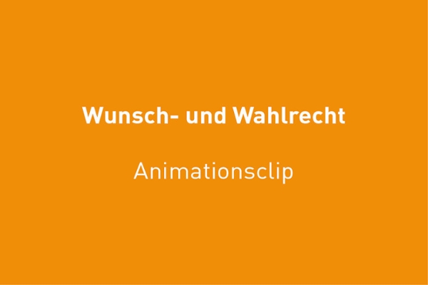 Animationsclip Wunsch- und Wahlhrecht